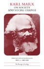 Karl Marx on Society and Social Change - With Selections by Friedrich Engels