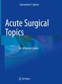Acute Surgical Topics - An Infographic Guide