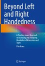 Beyond Left and Right Handedness - A Practice-based Approach to Assessing and Analysing Handedness Dimensions and Types