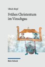 Frühes Christentum im Vinschgau - Die religiöse Prägung einer Durchgangslandschaft