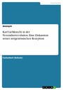 Karl Liebknecht in der Novemberrevolution. Eine Diskussion seiner zeitgenössischen Rezeption