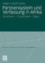 Parteiensystem und Verfassung in Afrika - Strukturen - Funktionen - Typen