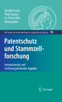 Patentschutz und Stammzellforschung - Internationale und rechtsvergleichende Aspekte