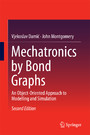 Mechatronics by Bond Graphs - An Object-Oriented Approach to Modelling and Simulation