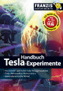 Handbuch Tesla Experimente - Blitz und Donner selbst erzeugt