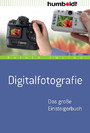 Digitalfotografie. - Das große Einsteigerbuch