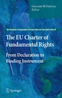 The EU Charter of Fundamental Rights - From Declaration to Binding Instrument