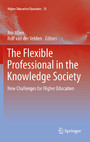 The Flexible Professional in the Knowledge Society - New Challenges for Higher Education