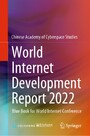 World Internet Development Report 2022 - Blue Book for World Internet Conference