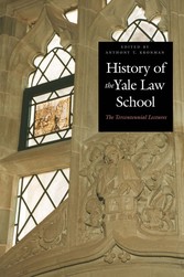 History of the Yale Law School - The Tercentennial Lectures
