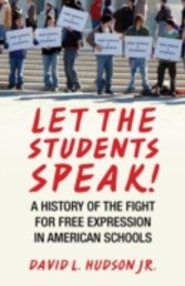 Let the Students Speak! - A History of the Fight for Free Expression in American Schools