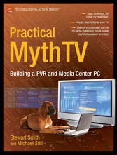 Practical MythTV - Building a PVR and Media Center PC