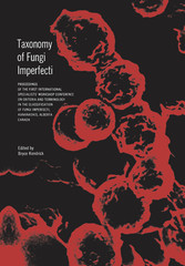Taxonomy of Fungi Imperfecti - Proceedings of the First International Specialists' Workshop Conference on Criteria and Terminology in the Classification of Fungi Imperfecti, Kananaskis, Alberta, Canada
