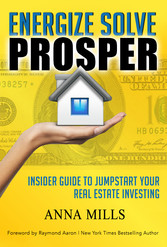 Energize Solve Prosper - Insider Guide to Jumpstart Your Real Estate Investing