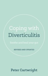 Coping with Diverticulitis - Soothe and Heal Your Gut