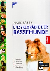 Enzyklopädie der Rassehunde, Band 1 - Ursprung, Geschichte, Zuchtziele, Eignung und Verwendung