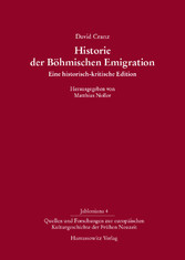 Historie der Böhmischen Emigration - Eine historisch-kritische Edition