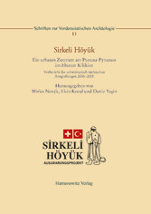 Sirkeli Höyük - Ein urbanes Zentrum am Puruna-Pyramos im Ebenen Kilikien. Vorbericht der schweizerisch-türkischen Ausgrabungen 2006-2015