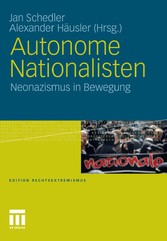 Autonome Nationalisten - Neonazismus in Bewegung