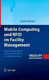 Mobile Computing und RFID im Facility Management - Anwendungen, Nutzen und serviceorientierter Architekturvorschlag