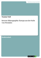 Inverse Ethnographie: Europa aus der Sicht von Fremden