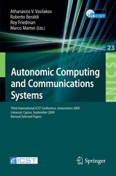 Autonomic Computing and Communications Systems - Third International ICST Conference, Autonomics 2009, Limassol, Cyprus, September 9-11, 2009, Revised Selected Papers