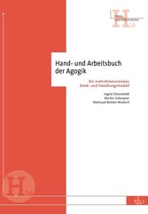 Hand- und Arbeitsbuch der Agogik - Ein mehrdimensionales Denk- und Handlungsmodell
