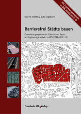 Barrierefrei Städte bauen. - Orientierungssysteme im öffentlichen Raum.