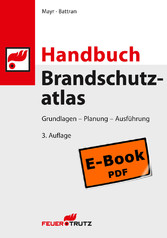 Handbuch Brandschutzatlas, 3. Auflage (E-Book PDF) - Grundlagen - Planung - Ausführung