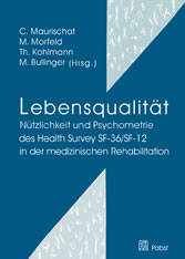 Lebensqualität: Nützlichkeit und Psychometrie des Health Survey SF-36/SF-12 in der medizinischen Rehabilitation