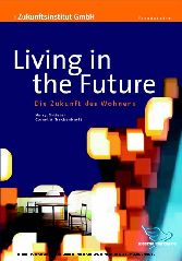 Living in the Future - Die Zukunft des Wohnens