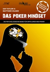 Das Poker Mindset - Die psychologische Basis für erfolgreiches Poker