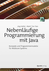 Nebenläufige Programmierung mit Java - Konzepte und Programmiermodelle für Multicore-Systeme