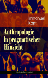 Anthropologie in pragmatischer Hinsicht - Naturlehre des Menschen